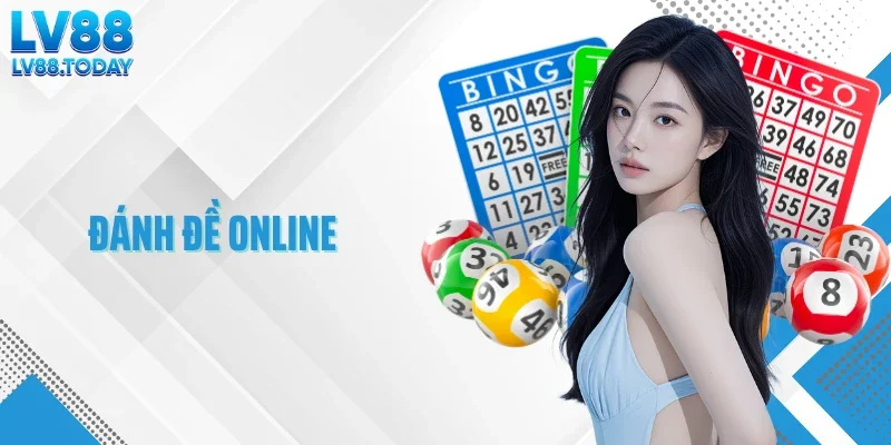 Đánh Đề Online LV88: Kiếm Tiền Thưởng Lớn Sau Mỗi Lần Cá Cược
